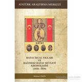 Hatay İşgal Yılları ve Bağımsız Hatay Devleti Kronolojisi 1918-1939 - M. Mehmet Tekin