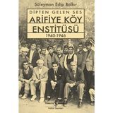 Hatıra Kutusu Dipten Gelen Ses Arifiye Köy Enstitüsü 1940-1946