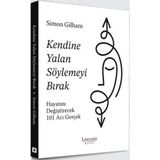 Hatıra Kutusu Kendine Yalan Söylemeyi Bırak Hayatını Değiştirecek 101 Acı Gerçek