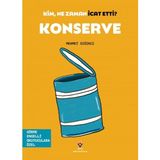 Hatıra Kutusu Kim, Ne Zaman Icat Etti? Konserve