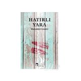Hatırlı Yara - Mukadder Gemici