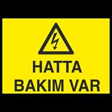 Hatta Bakım Var Uyarı Levhası 40x60cm