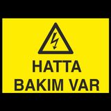 Hatta Bakım Var Uyarı Levhası 50x70cm
