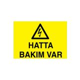Hatta Bakım Var Uyarı Tabelası - 50x70 Foreks - E58