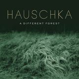 Hauschka - A Different Forest – Plak