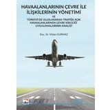 Havaalanlarının Çevre İle İlişkilerinin Yönetimi ve Türkiyede Uluslararası Trafiğe Açık Havaalanlar - Vildan Durmaz