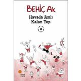 Havada Asılı Kalan Top - Behiç Ak