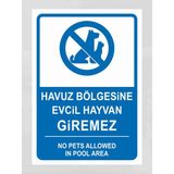 Havuz Bölgesine Evcil Hayvan Giremez - Uyarı Tabela Levhası 24X34 cm Polikarbon - 24 x 34 cm - 1 Adet