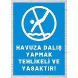 Havuza Dalış Yapmak Tehlikeli ve Yasaktır - Uyarı Tabela Levhası 24X34 cm Polikarbon - 24 x 34 cm - 1 Adet
