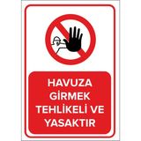 Havuza Girmek Tehlikeli ve Yasaktır Levhası - Sac Malzeme 35X50 cm - 35 x 50 cm
