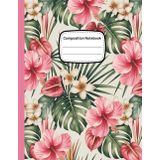 Hawaiian Lei Flower Composition Notebook: 8.5x11 Inch Watercolor Journal with Tropical Orchid, Hibiscus & Plumeria Floral Collage, College Ruled Notebook for Women, Girls, or Students – 120 Pages