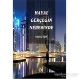 Hayal Gerçeğin Neresinde - Yavuz Işık