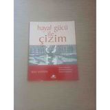 Hayal Gücü Ile ÇİZİM.2013 Yili 1,BASKI192 Sayfa Buyuk Ebat Kunye Sayfasinda Isim Tarih Yaziyor Harici Cok Iyi Durumdadır