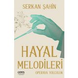 Hayal Melodileri Opera Yolculuğu - Serkan Şahin