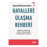 Hayallere Ulaşma Rehberi - Barış Müstecaplıoğlu