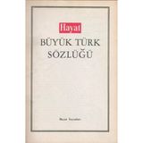 Hayat Büyük Türk Sözlüğü - Bez Ciltli, Birinci Hamur Kapıda, Resimli İlk Baskısı