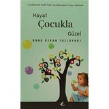 HAYAT ÇOCUKLA GÜZEL - BANU ÖZKAN TOZLUYURT