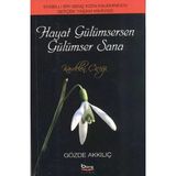 HAYAT GÜLÜMSERSEN GÜLÜMSER SANA KARDELEN ÇİÇEĞİ - GÖZDE AKKILIÇ