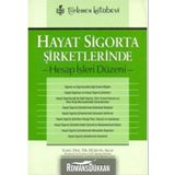 HAYAT SIGORTA ŞİRKETLERİNDE HESAP İŞLERİ DÜZENİ - HÜSEYİN AKAY