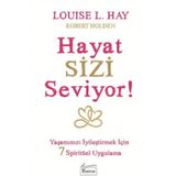 Hayat Sizi Seviyor! - Louisa L. Hay