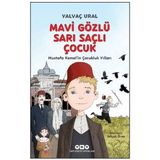 Hayat Store Mavi Gözlü Sarı Saçlı Çocuk - Mustafa Kemal’in Çocukluk Yılları (Fleksi Kapak)
