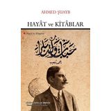 Hayat ve Kitablar - Osmanlı Felsefe Çalışmaları - Ahmed Şuayb