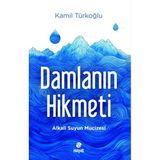 Hayat Yayıncılık Damlanın Hikmeti - Alkali Suyun Mucizesi