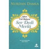 Hayat Yayınları Aşkın Gül Bahçesi - Sev Dedi Mevla - Kur’an Kıssalarından Aşkın Halleri