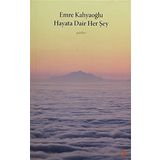 HAYATA DAIR HER ŞEY - EMRE KAHYAOĞLU