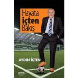 Hayata İçten Bakış - Aydın İçten