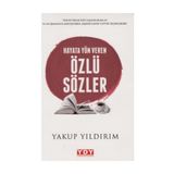 Hayata Yön Veren Özlü Sözler - Yakup Yıldırım