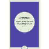 Hayatı Her Gün Yeni Baştan Keşfetmek - Aristoteles