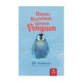 HAYATI KEŞFETMEK İSTEYEN PENGUEN - JILL TOMLINSON
