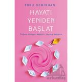 Hayatı Yeniden Başlat - Ebru Demirhan