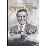 Hayatım Eğitim - Enver Yücel