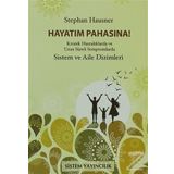 HAYATIM PAHASINA! KRONIK HASTALIKLARDA VE UZUN SÜRELİ SEMPTOMLARDA SISTEM VE AILE DIZIMLERI - STEPHAN HAUSNER