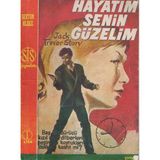 Hayatım Senin Güzelim / Jack Trevor Story (Baş Döndürücü Kızıl Saçlı Dilberlerin Peşinden Koştuğu Delikanlı Katil Mi?) 1959 Yılı İlk