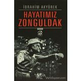 Hayatımız Zonguldak - İbrahim Akyürek