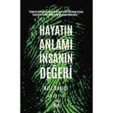 Hayatın Anlamı İnsanın Değeri / Aziz Darıcı / Çıra Yayınları / 9786258205916