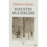 Hayatın Mucizeleri - Stephan Zweig