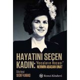 Hayatını Seçen Kadın- “Hocaların Hocası” Nermin Abadan Unat - Sedef Kabaş