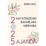 Hayatınızdaki Baharlara Merhaba - 2025 Ajanda