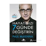 Hayatınızı 7 Günde Değiştirin - Paul Mckenna