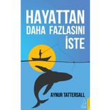 Hayattan Daha Fazlasını İste - Destek Yayınları