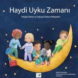 Haydi Uyku Zamanı – Yatağa Gitme ve Uykuya Dalma Hikayeleri