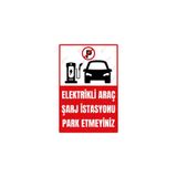 Hayg Equipment Elektrikli Araç Şarj İstasyonu Park Etmeyin Uyarı Levhası – UV Baskılı Dekota Tabela – 15x22,5 cm