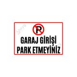 Hayg Equipment Garaj Girişi Park Etmeyiniz Uyarı Levhası, Uv Baskılı Metal Tabela, 20cmx30cm