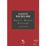 Hayır Diyen Felsefe - Gaston Bachelard
