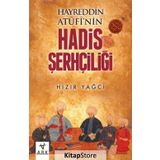 Hayreddin Atufi’nin Hadis Şerhçiliği - Hızır Yağcı