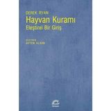 Hayvan Kuramı Eleştirel Bir Giriş - Derek Ryan